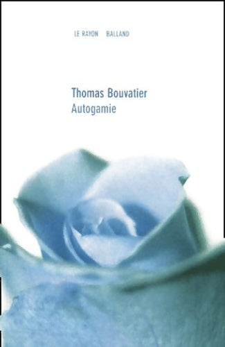 Livrenpoche : Autogamie - Thomas Bouvatier - Livre