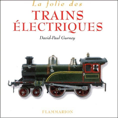 Livrenpoche : La folie des trains électriques - David-paul Gurney - Livre