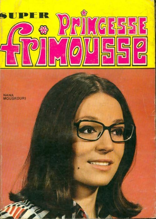 Livrenpoche : Super princesse frimousse n°1 : Frimousse 256 / Princesse non déterminé - Collectif - Livre