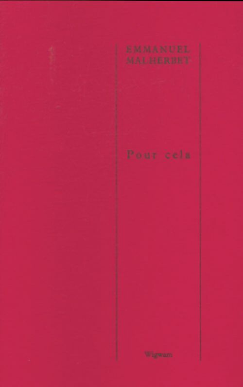 Livrenpoche : Pour cela - Emmanuel Malherbet - Livre
