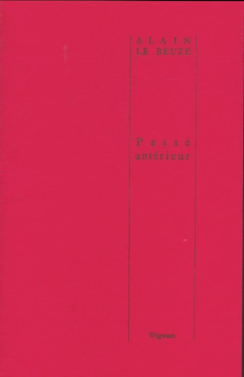 Livrenpoche : Passé antérieur - Alain Le Beuze - Livre