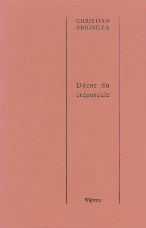 Livrenpoche : Décor du crépuscule - Christian Arjonilla - Livre