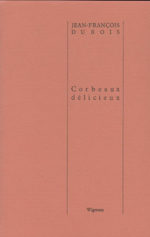 Livrenpoche : Corbeaux délicieux - Jean-François Dubois - Livre