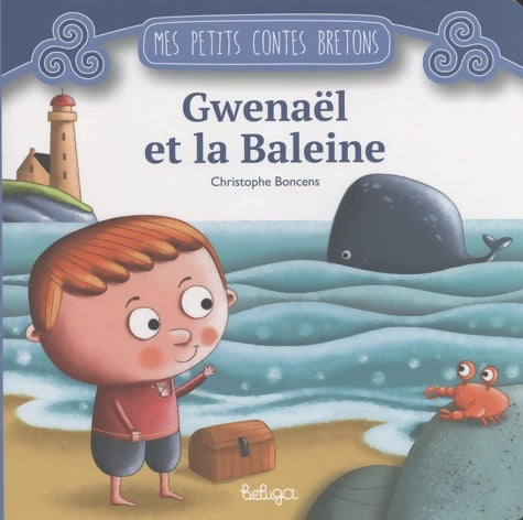Livrenpoche : Gwenael et la Baleine - Christophe Boncens - Livre