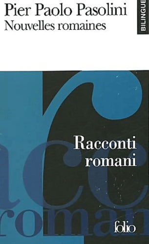 Livrenpoche : Nouvelles romaines / racconti romani (édition bilingue italien/français) - Pier Paolo Pasolini - Livre