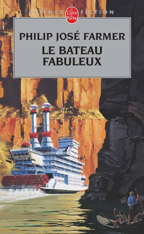 Livrenpoche : Le bateau fabuleux - Philip José Farmer - Livre
