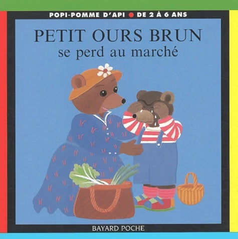 Livrenpoche : Petit Ours brun se perd au marché - Marie Aubinais - Livre