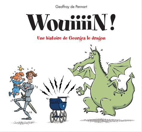 Livrenpoche : Wouiiiiinn ! une aventure de Georges le dragon - Geoffroy Pennart De - Livre