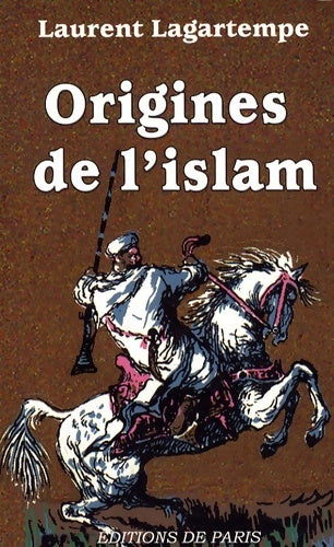 Livrenpoche : Origines de l'islam - Laurent Lagartempe - Livre