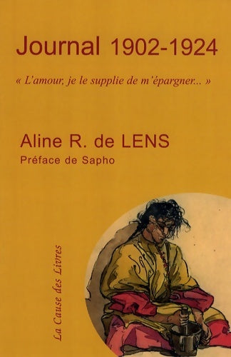 Livrenpoche : Journal 1902-1924 : L'amour je le supplie de m'épargner... - Aline R. De Lens - Livre