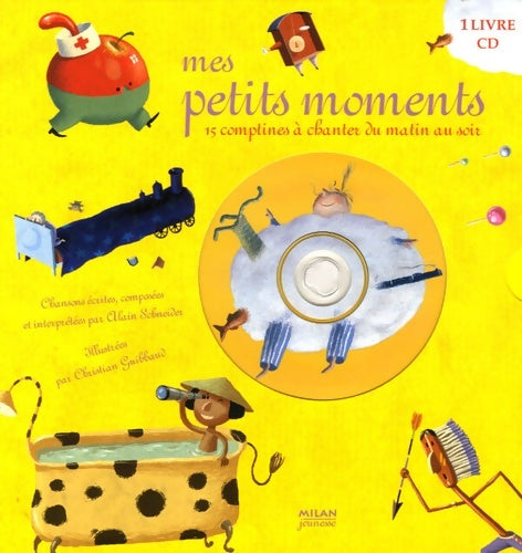 Livrenpoche : Mes petits moments : 15 Comptines à chanter du matin au soir - Alain Schneider - Livre