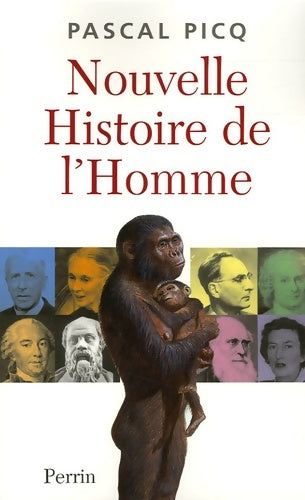 Livrenpoche : Nouvelle histoire de l'homme - Pascal Picq - Livre