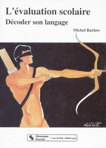Livrenpoche : L'évaluation scolaire décoder son langage - Michel Barlow - Livre
