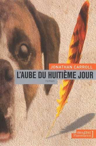 Livrenpoche : L'aube du huitième jour - Jonathan Carroll - Livre