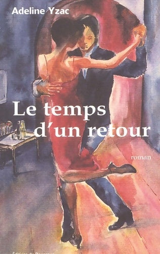 Livrenpoche : Le Temps d'un retour - Adeline Yzac - Livre