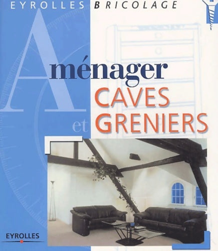 Livrenpoche : Aménager caves et greniers - Andreas Ehrmantraut - Livre