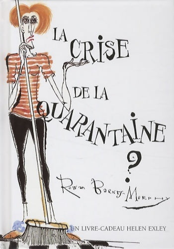 Livrenpoche : La crise de la quarantaine - Helen Exley - Livre
