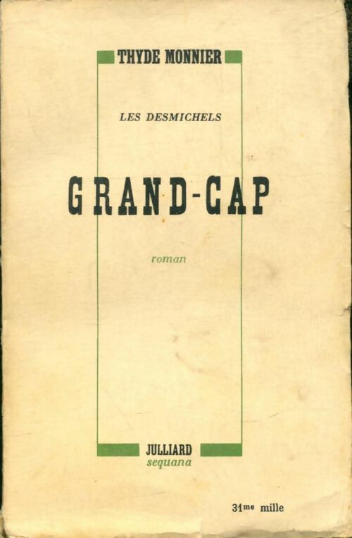 Livrenpoche : Les Desmichels Tome I : Grand-Cap - Thyde Monnier, Monnier Thyde - Livre