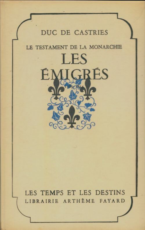 Livrenpoche : Le testament de la monarchie - Duc De Castries - Livre