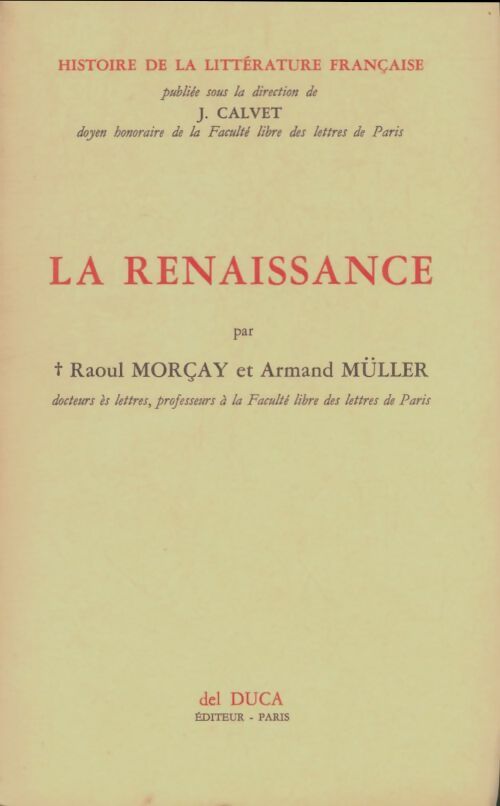 Livrenpoche : Histoire de la littérature française : La Renaissance - Raoul Morçay - Livre
