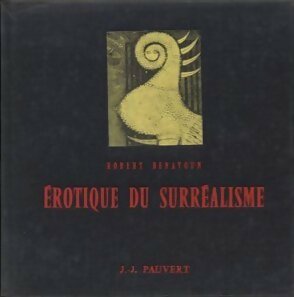 Livrenpoche : Érotique du surréalisme - Robert Benayoun - Livre