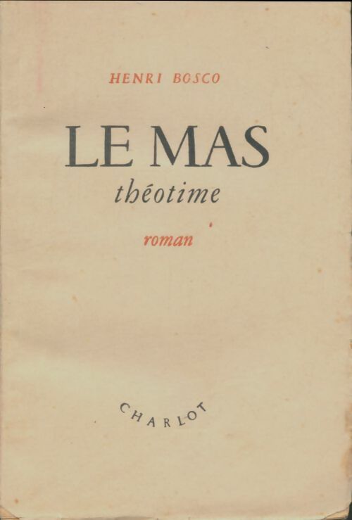 Livrenpoche : Le mas Théotime - Henri Bosco - Livre