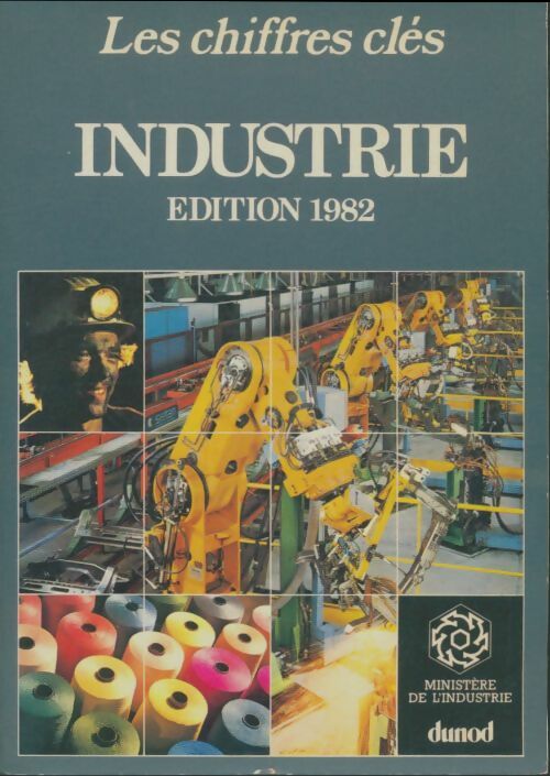 Livrenpoche : Les chiffres clés de l'industrie 1982 - Collectif - Livre