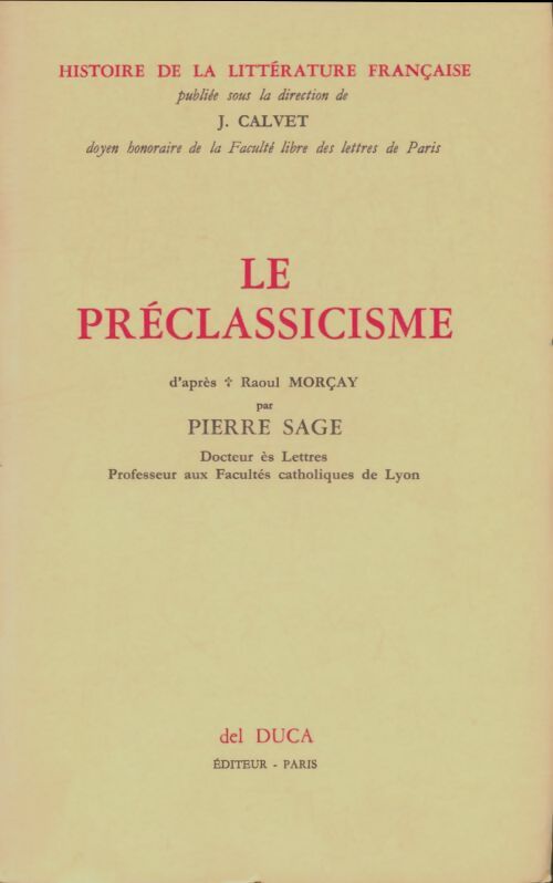 Livrenpoche : Histoire de la littérature française : Le préclassicisme - Pierre Sage - Livre