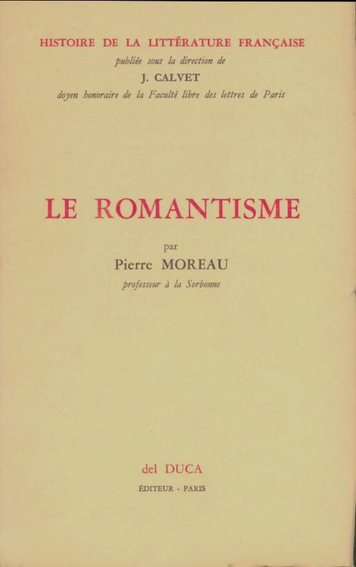 Livrenpoche : Histoire de la littérature française Tome VIII : Le romantisme - Pierre Moreau - Livre