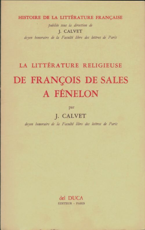 Livrenpoche : Histoire de la littérature française : La littérature religieuse - J. Calvet - Livre
