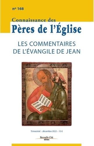 Livrenpoche : Connaissance des Pères de l'Église n°168 : Les commentaires de l'Evangile de Jean - Collectif - Livre
