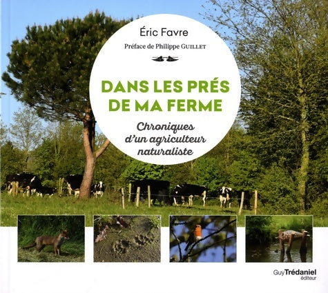 Livrenpoche : Dans les prés de ma ferme - Eric Favre - Livre