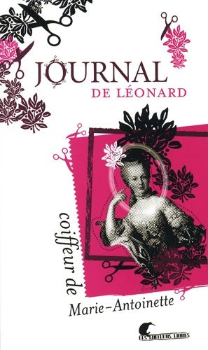 Livrenpoche : Journal de Léonard : Coiffeur de Marie-Antoinette - Léonard Autié - Livre