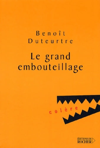 Livrenpoche : Le grand embouteillage - Benoît Duteurtre - Livre