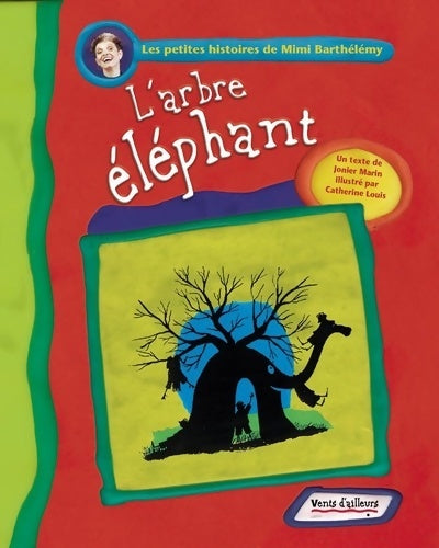 Livrenpoche : L'arbre éléphant - Jonier Marin - Livre
