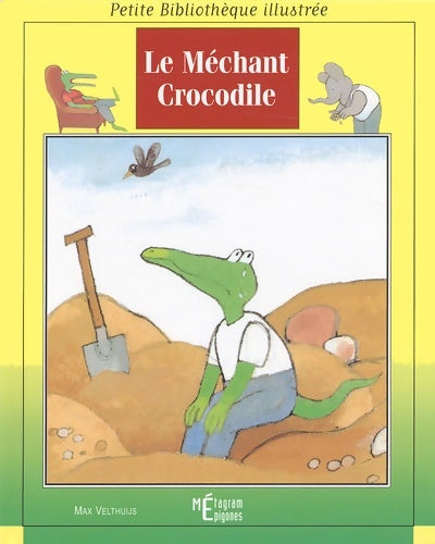 Livrenpoche : Le méchant crocodile - Max Velthuijs - Livre