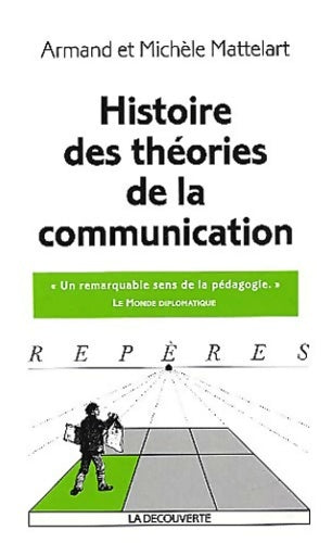 Livrenpoche : Histoire des théories de la communication - Armand Mattelart - Livre