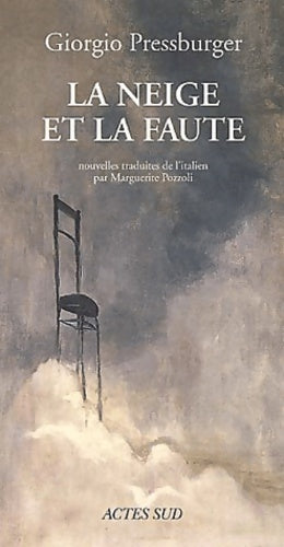 Livrenpoche : La neige et la faute - Giorgio Pressburger - Livre