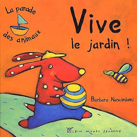 Livrenpoche : Vive le jardin ! - Barbara Nascimbeni - Livre