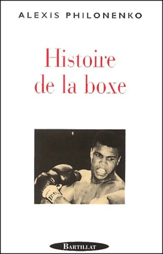 Livrenpoche : Histoire de la boxe - Alexis Philonenko - Livre