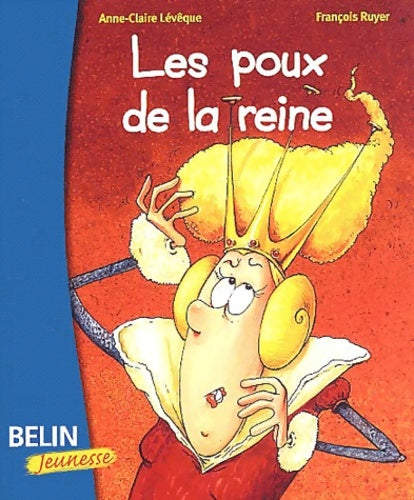 Livrenpoche : Les poux de la reine : (dès 6 ans) - Anne-Claire Lévêque - Livre