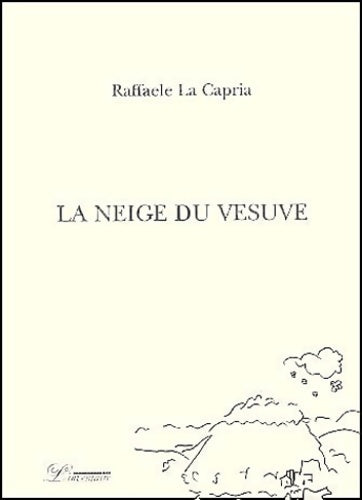 Livrenpoche : La neige du vésuve - Raffaele La Capria - Livre