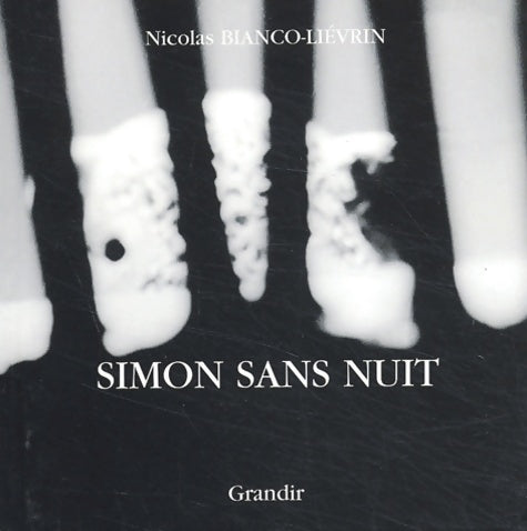 Livrenpoche : Simon sans nuit - Nicolas Bianco-Levrin - Livre