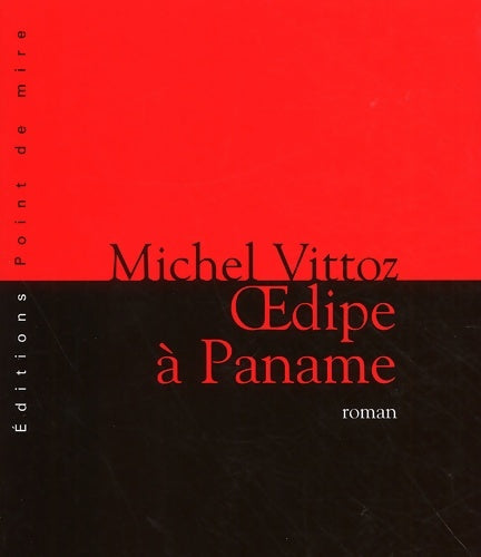 Livrenpoche : Oedipe à Paname - Michel Vittoz - Livre