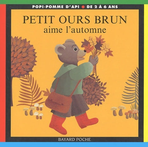 Livrenpoche : Petit Ours Brun aime l'automne - Marie Aubinais - Livre