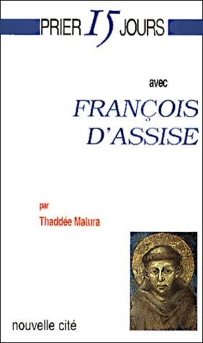 Livrenpoche : Prier 15 jours avec François d'Assise - Thaddée Matura - Livre