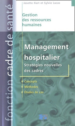 Livrenpoche : Management hospitalier : Stratégies nouvelles des cadres - Josette Hart - Livre