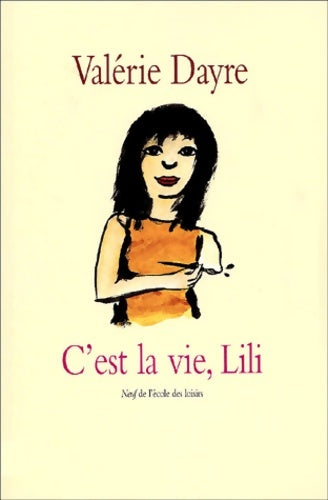 Livrenpoche : C'est la vie Lili - Valérie Dayre - Livre