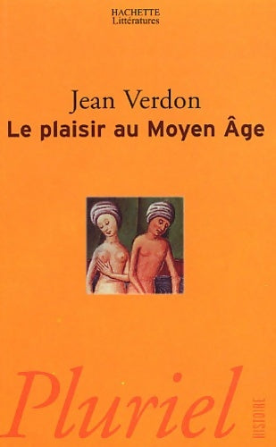 Livrenpoche : Le plaisir au Moyen Age - Jean Verdon - Livre