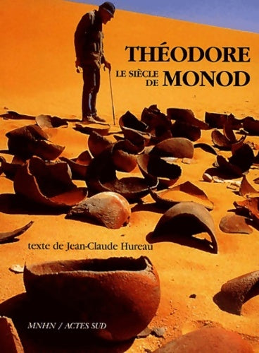Livrenpoche : Le siècle de théodore monod - Jean-Claude Hureau - Livre